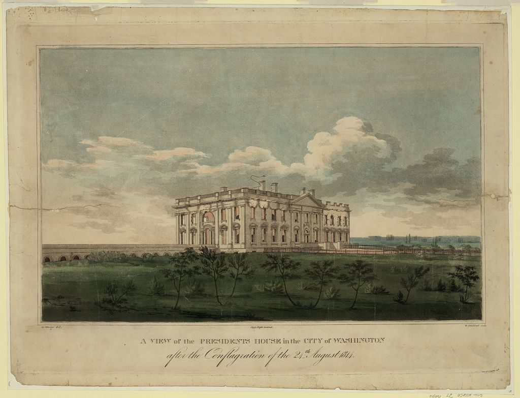 Strickland, William. A view of the Presidents house in the city of Washington after the conflagration of the 24th August 1814. 1814. Photograph. Lib. of Cong., Washington D.C. Lib. of Cong. Web. 30 June 2016.